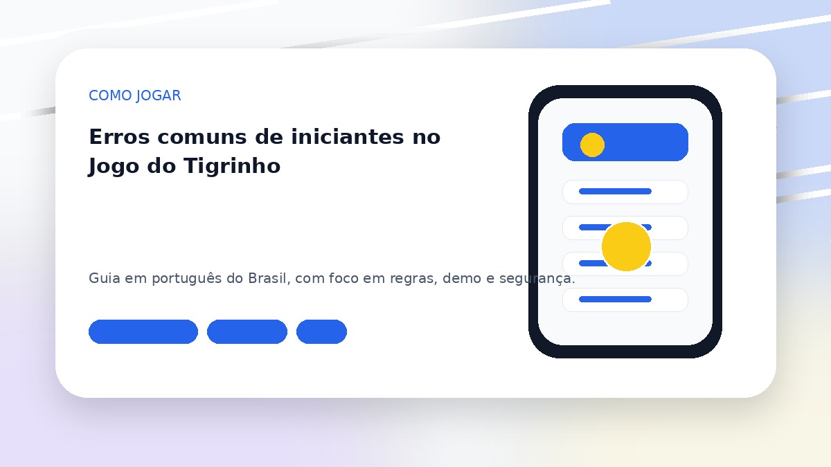 Erros comuns de iniciantes no Jogo do Tigrinho