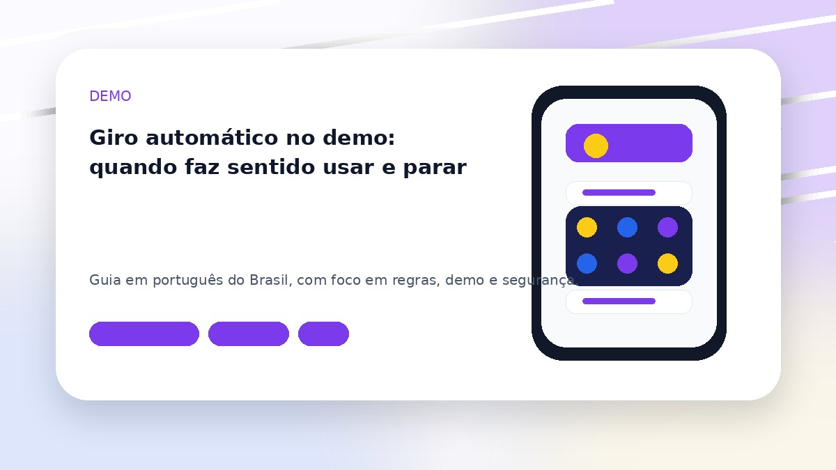 Giro automático no demo: quando faz sentido usar e parar