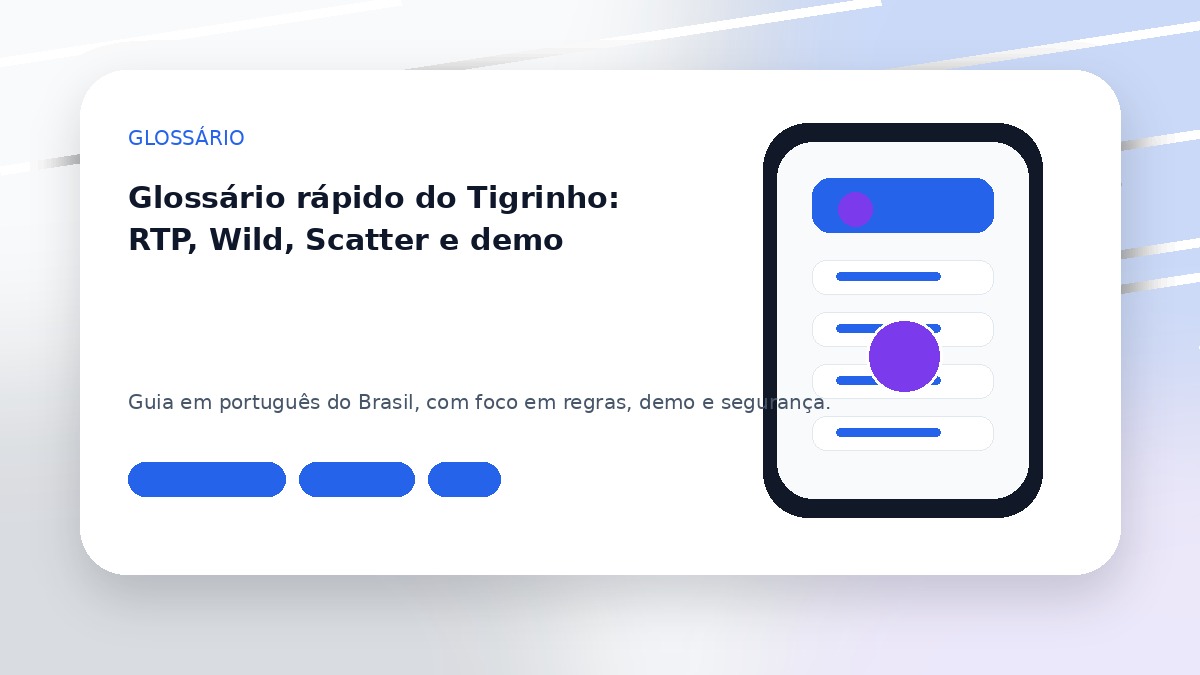 Glossário rápido do Tigrinho: RTP, Wild, Scatter e demo