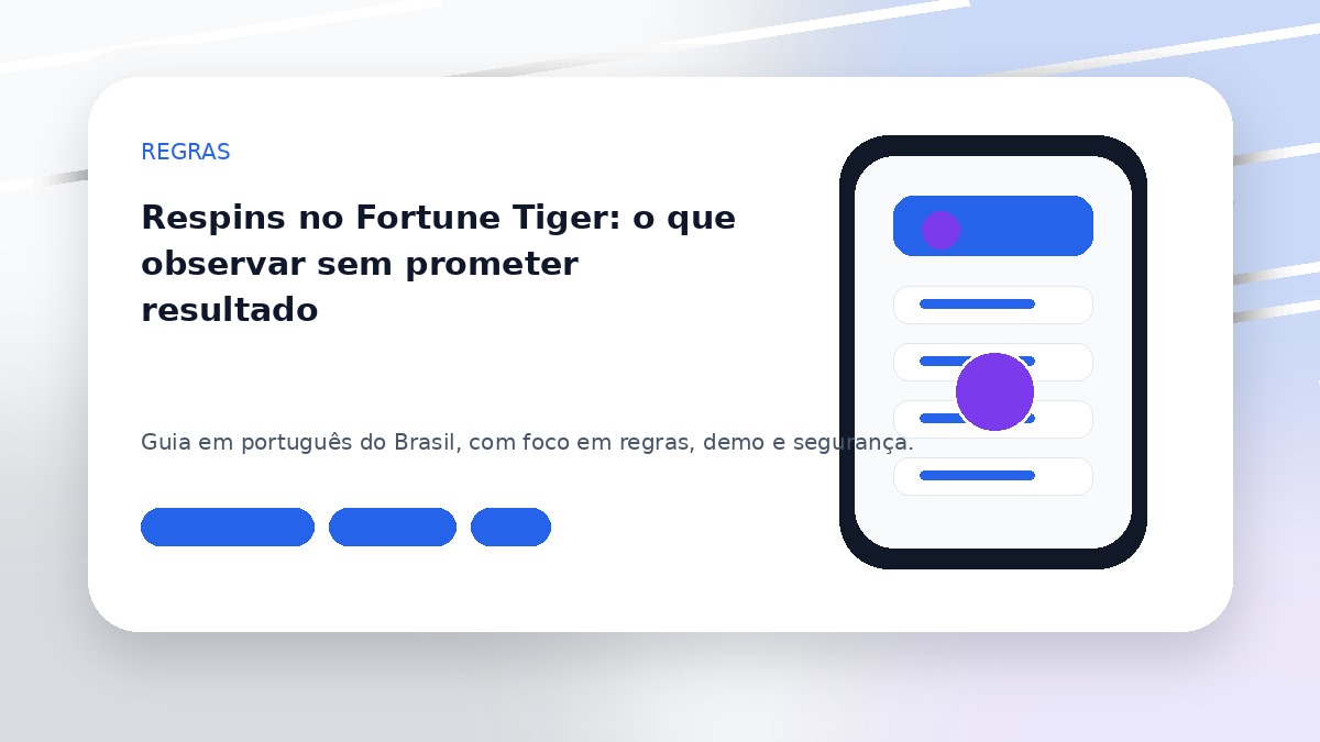 Respins no Fortune Tiger: o que observar sem prometer resultado